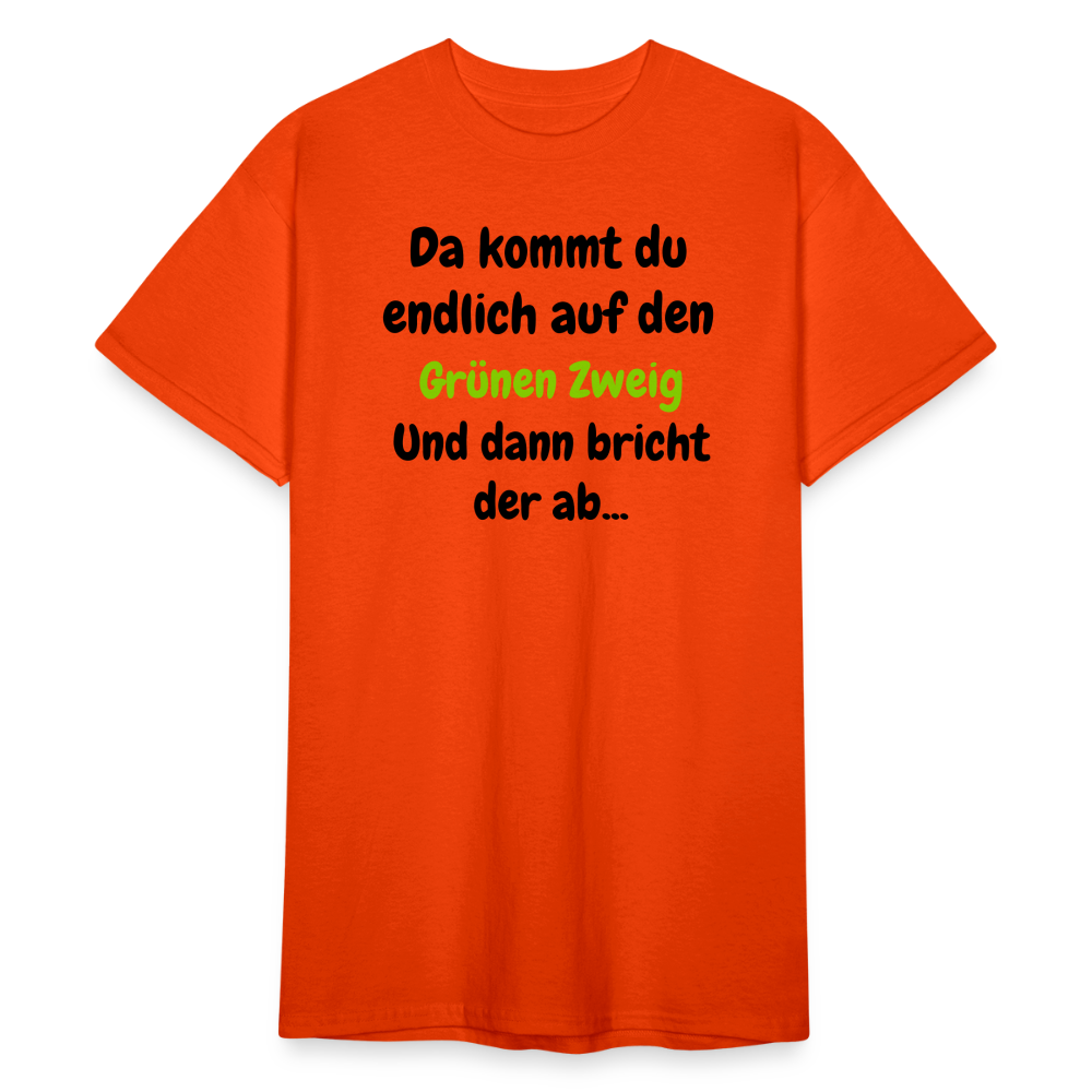 SSW1568 Tshirt Da kommst du endlich auf den Grünen Zweig.... - kräftig Orange