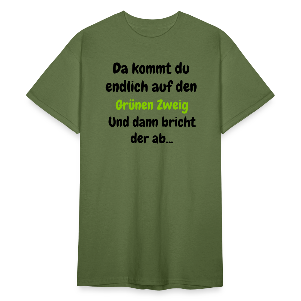SSW1568 Tshirt Da kommst du endlich auf den Grünen Zweig.... - Militärgrün