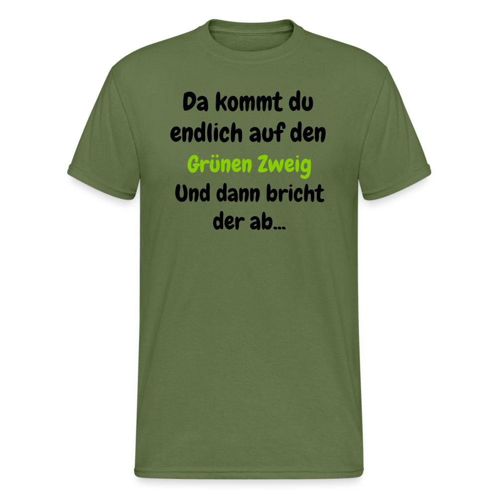 SSW1568 Tshirt Da kommst du endlich auf den Grünen Zweig.... - Militärgrün