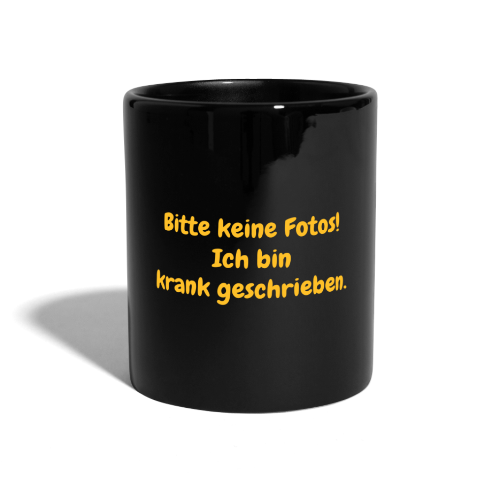 SSW1569 Kaffeebecher Bitte keine Fotos! Ich bin krank geschrieben. - Schwarz