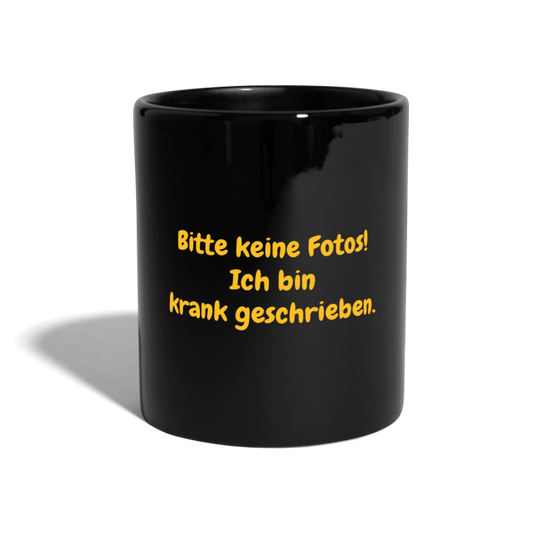 SSW1569 Kaffeebecher Bitte keine Fotos! Ich bin krank geschrieben. - Schwarz