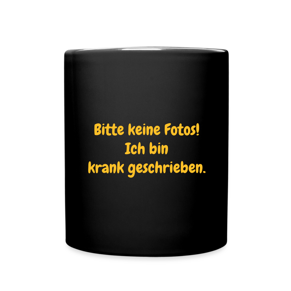 SSW1569 Kaffeebecher Bitte keine Fotos! Ich bin krank geschrieben. - Schwarz