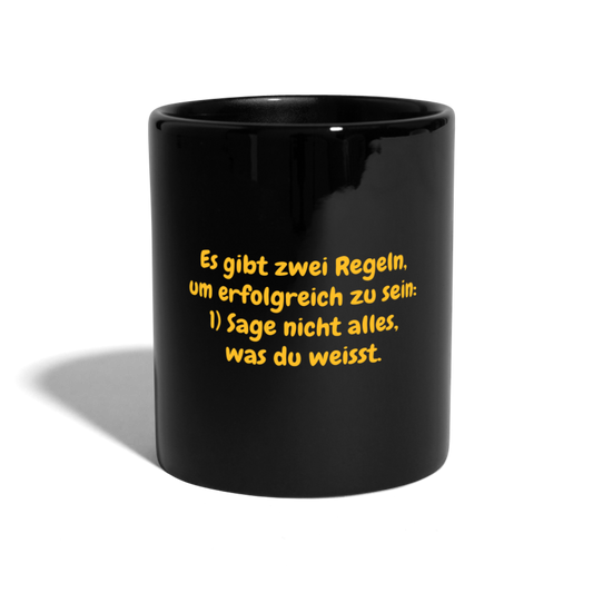 SSW1577 Kaffeebecher Es gibt zwei Regeln, um erfolgreich zu sein: 1) Sage nicht alles, was du weisst. - Schwarz