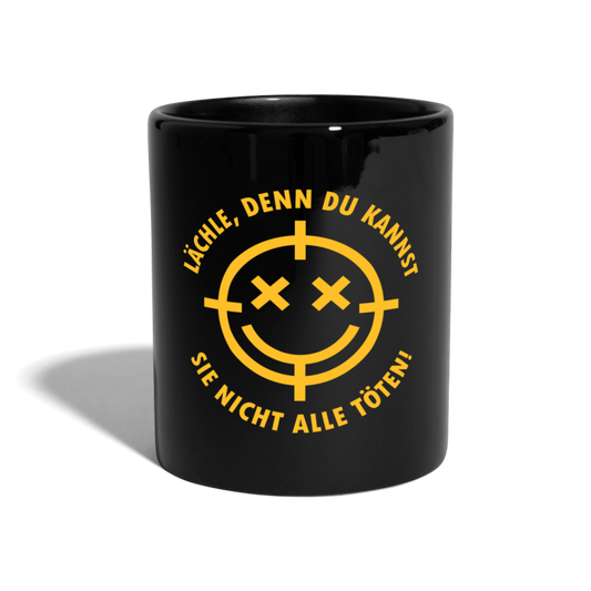 SSW1583 Kaffeebecher Lächle, denn du kannst sie nicht alle töten - Schwarz