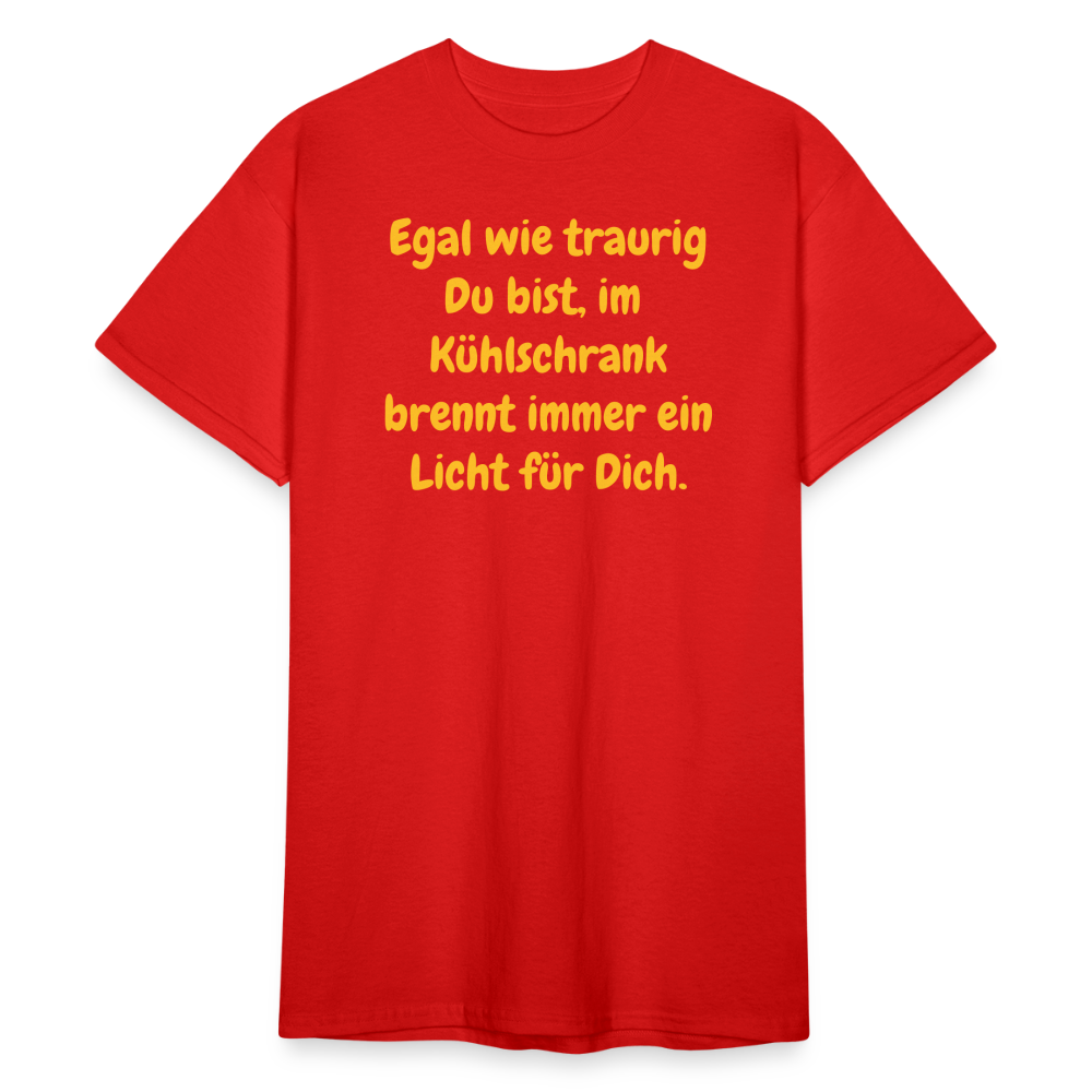 SSW1589 Tshirt Du bist, im Kühlschrank brennt immer ein Licht für Dich. - Rot