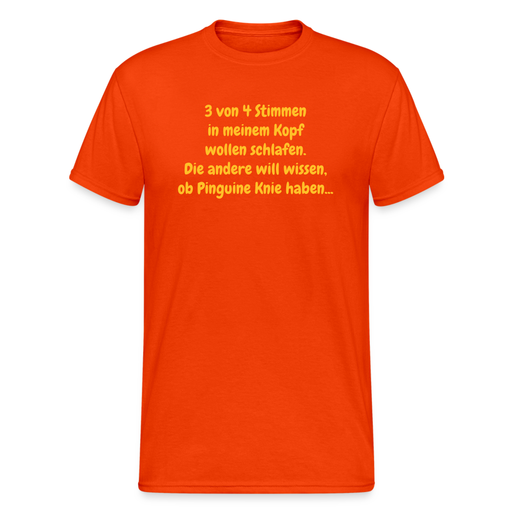 SSW368 Männer Tshirt 3 von 4 Stimmen in meinem Kopf wollen schlafen. Die andere will wissen, ob Pinguine Knie haben... - kräftig Orange