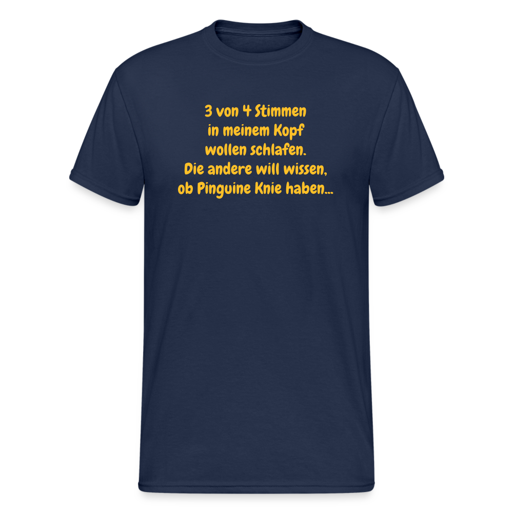 SSW368 Männer Tshirt 3 von 4 Stimmen in meinem Kopf wollen schlafen. Die andere will wissen, ob Pinguine Knie haben... - Navy