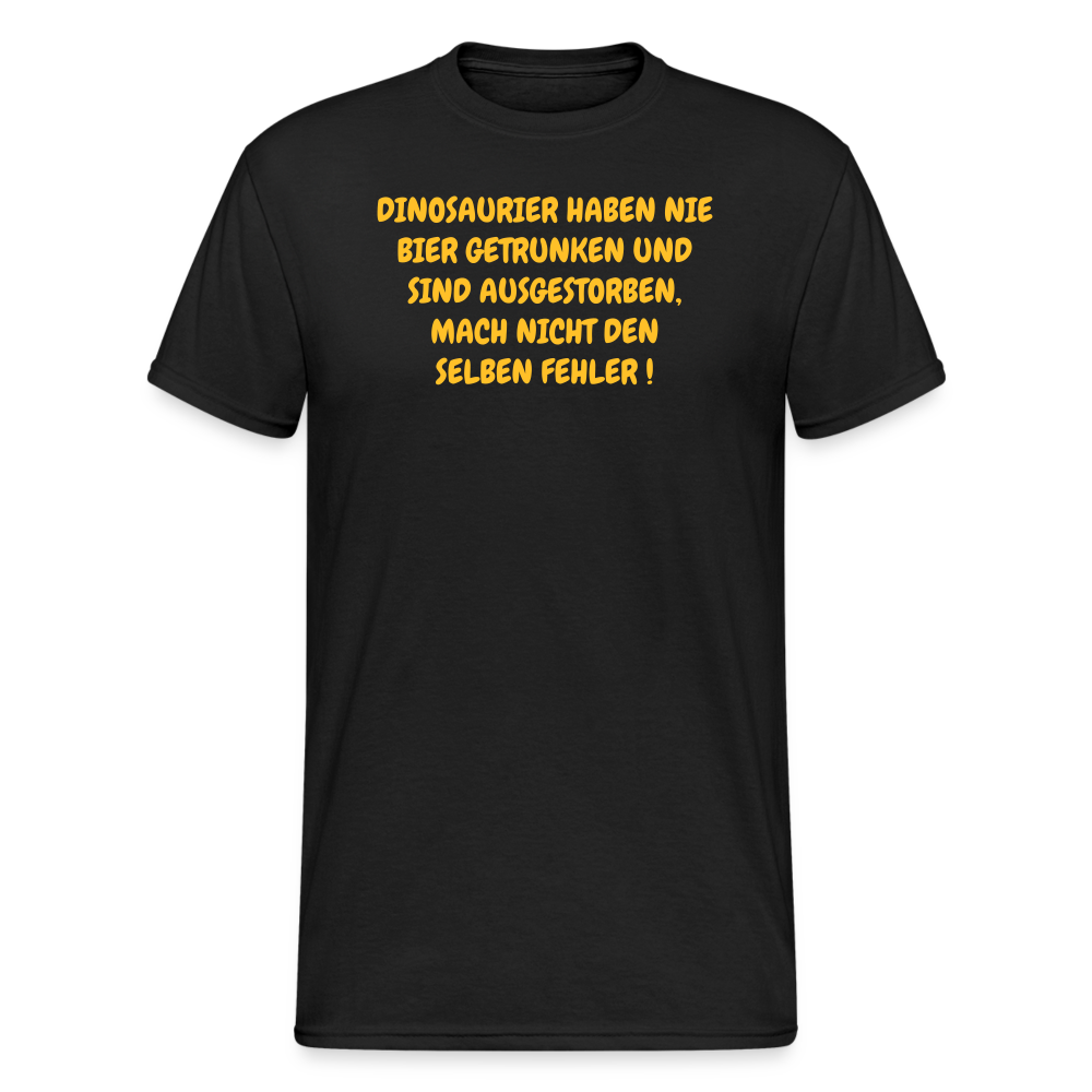 SSW371 Männer Tshirt DINOSAURIER HABEN NIE BIER GETRUNKEN UND SIND AUSGESTORBEN, MACH NICHT DEN SELBEN FEHLER ! - Schwarz