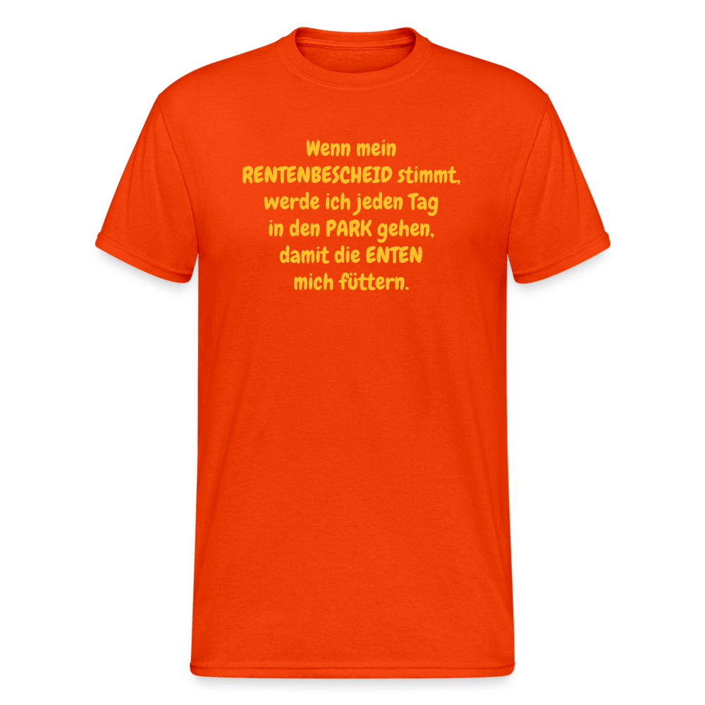 SSW370 Männer Tshirt Wenn mein RENTENBESCHEID stimmt, werde ich jeden Tag in den PARK gehen, damit die ENTEN mich füttern. - kräftig Orange