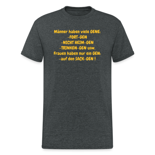 SSW377 Männer Tshirt Männer haben viele GENE: -FORT-GEN -NICHT HEIM-GEN -TRINKEN-GEN usw. Frauen haben nur ein GEN: -auf den SACK-GEN ! - Dunkelgrau meliert