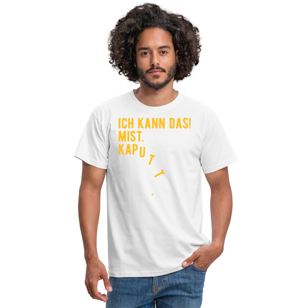 SSW1619 Tshirt ICH KANN DAS! MIST. KAPUTT - weiß