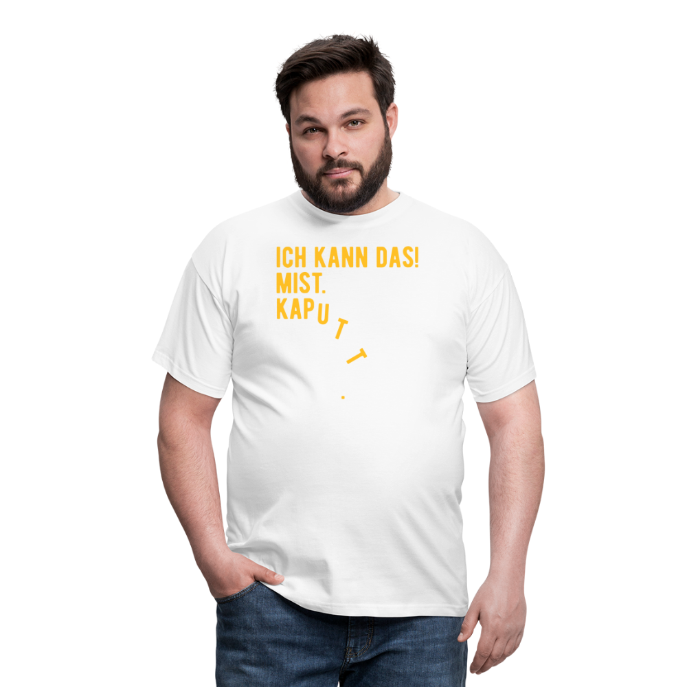 SSW1619 Tshirt ICH KANN DAS! MIST. KAPUTT - weiß