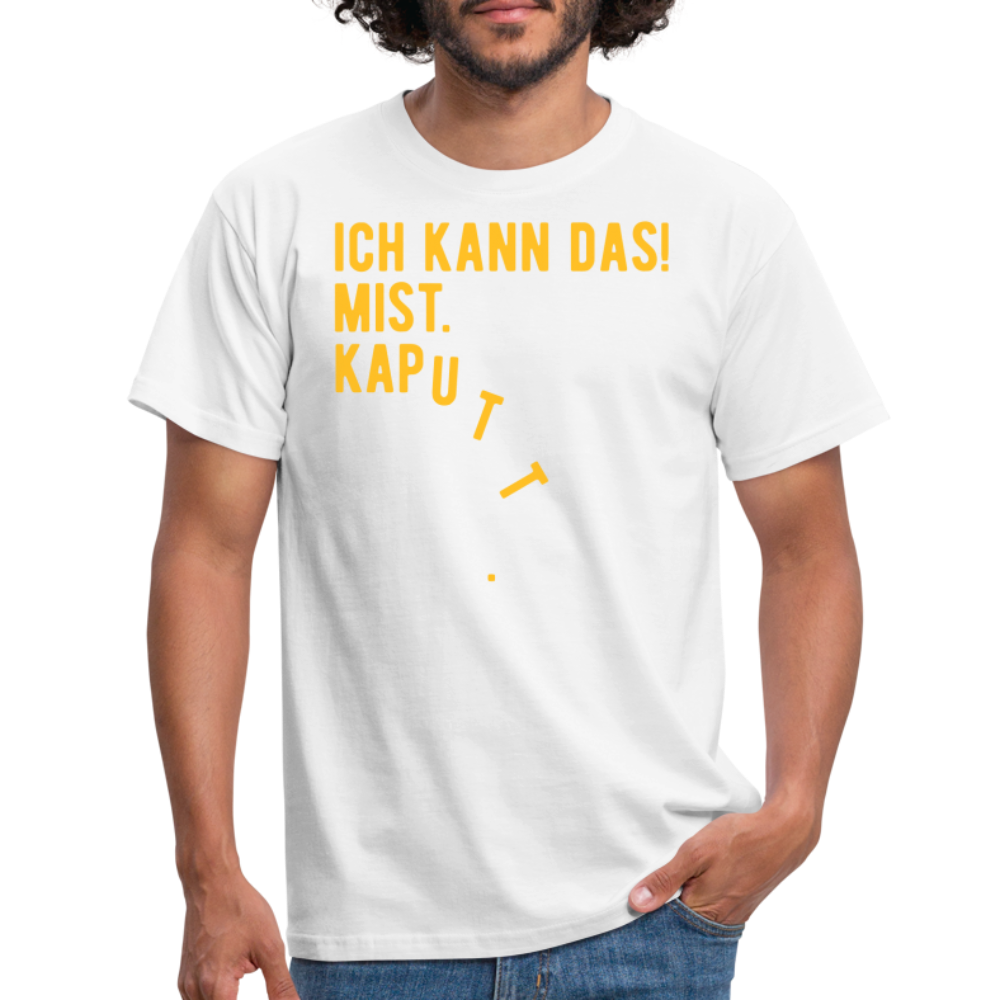 SSW1619 Tshirt ICH KANN DAS! MIST. KAPUTT - weiß
