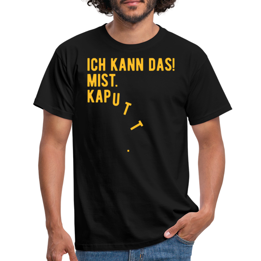 SSW1619 Tshirt ICH KANN DAS! MIST. KAPUTT - Schwarz