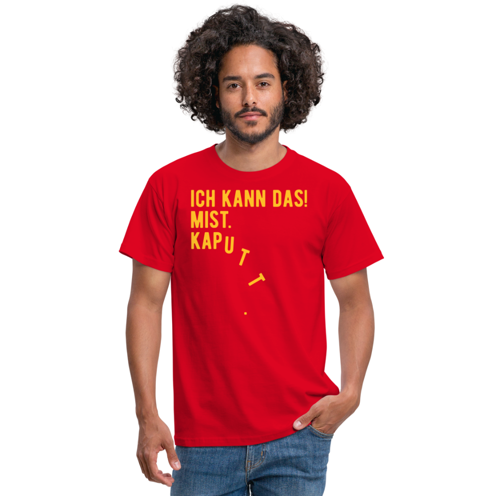 SSW1619 Tshirt ICH KANN DAS! MIST. KAPUTT - Rot