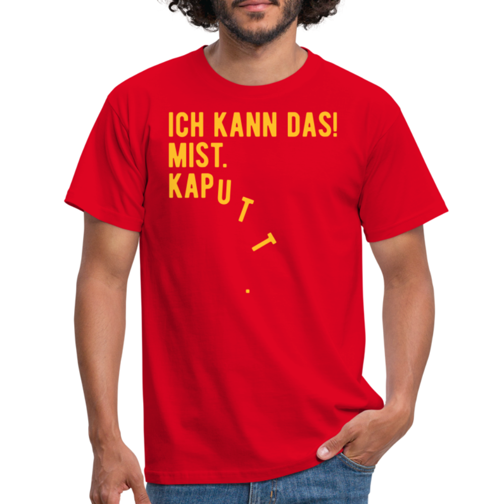 SSW1619 Tshirt ICH KANN DAS! MIST. KAPUTT - Rot