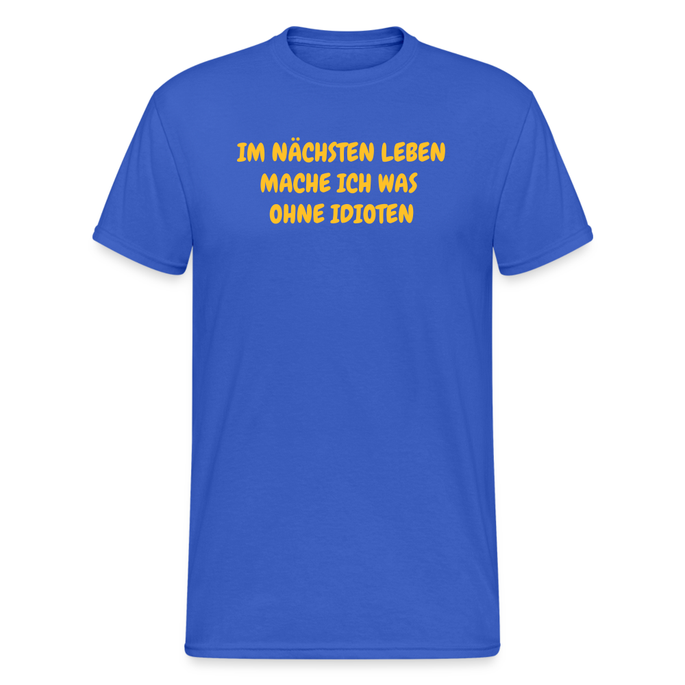 SSW1638 Tshirt IM NÄCHSTEN LEBEN MACHE ICH WAS OHNE IDIOTEN - Königsblau