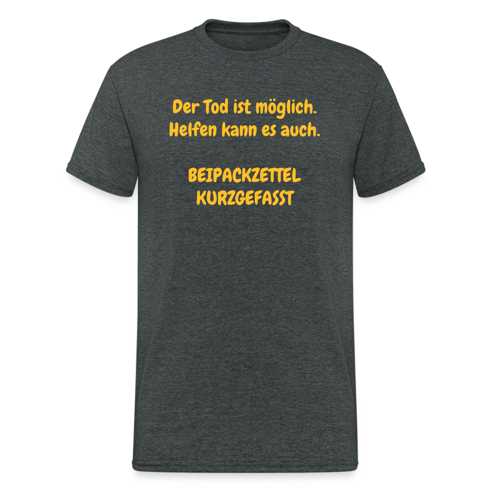SSW1640 Tshirt Der Tod ist möglich. Helfen kann es auch. BEIPACKZETTEL KURZGEFASST - Dunkelgrau meliert