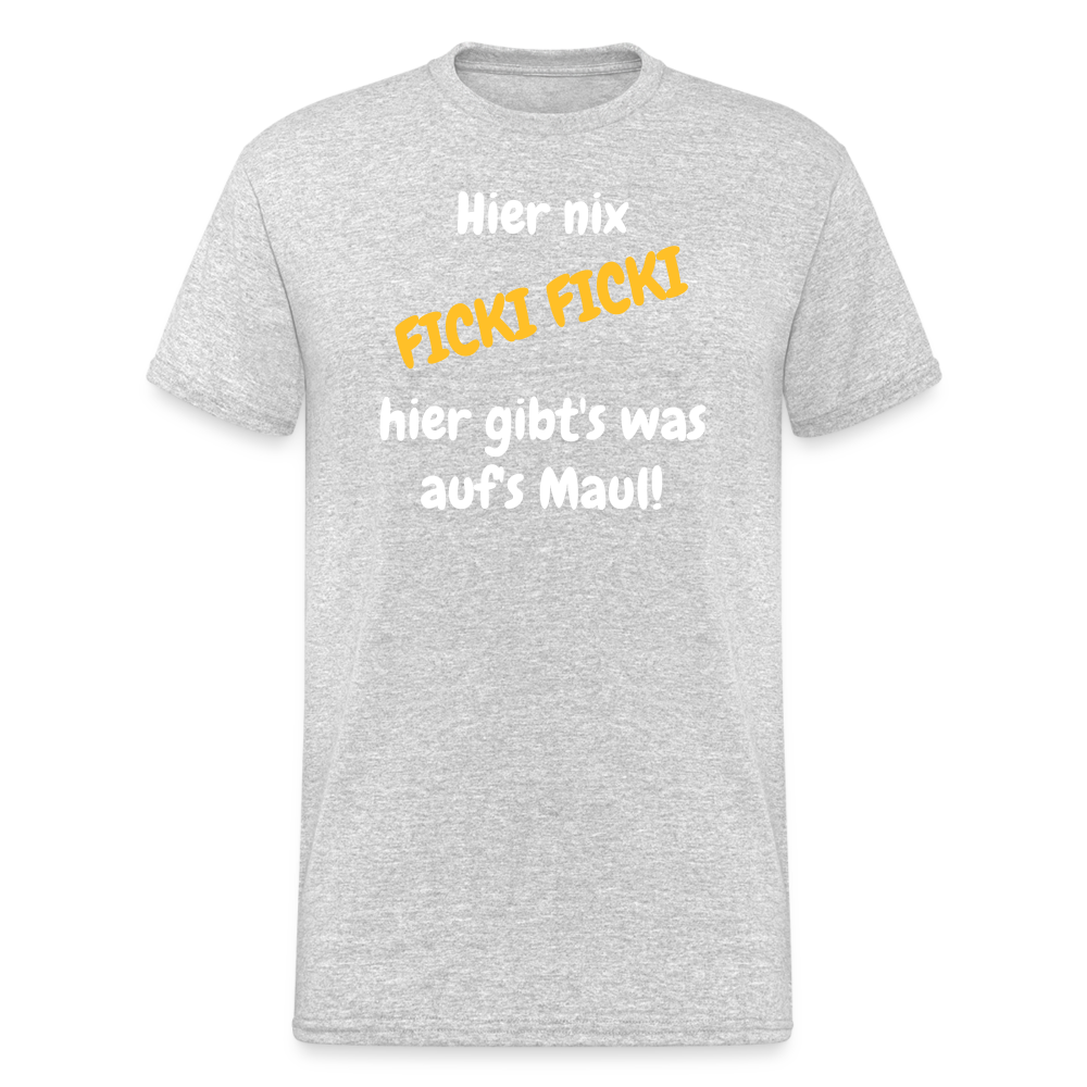 SSW1662 Tshirt Hier nix FICKI FICKI hier gibt's was auf's Maul! - Grau meliert