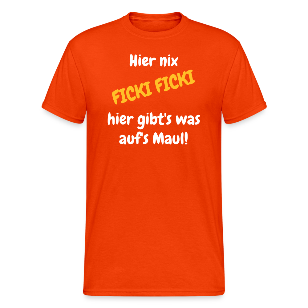 SSW1662 Tshirt Hier nix FICKI FICKI hier gibt's was auf's Maul! - kräftig Orange