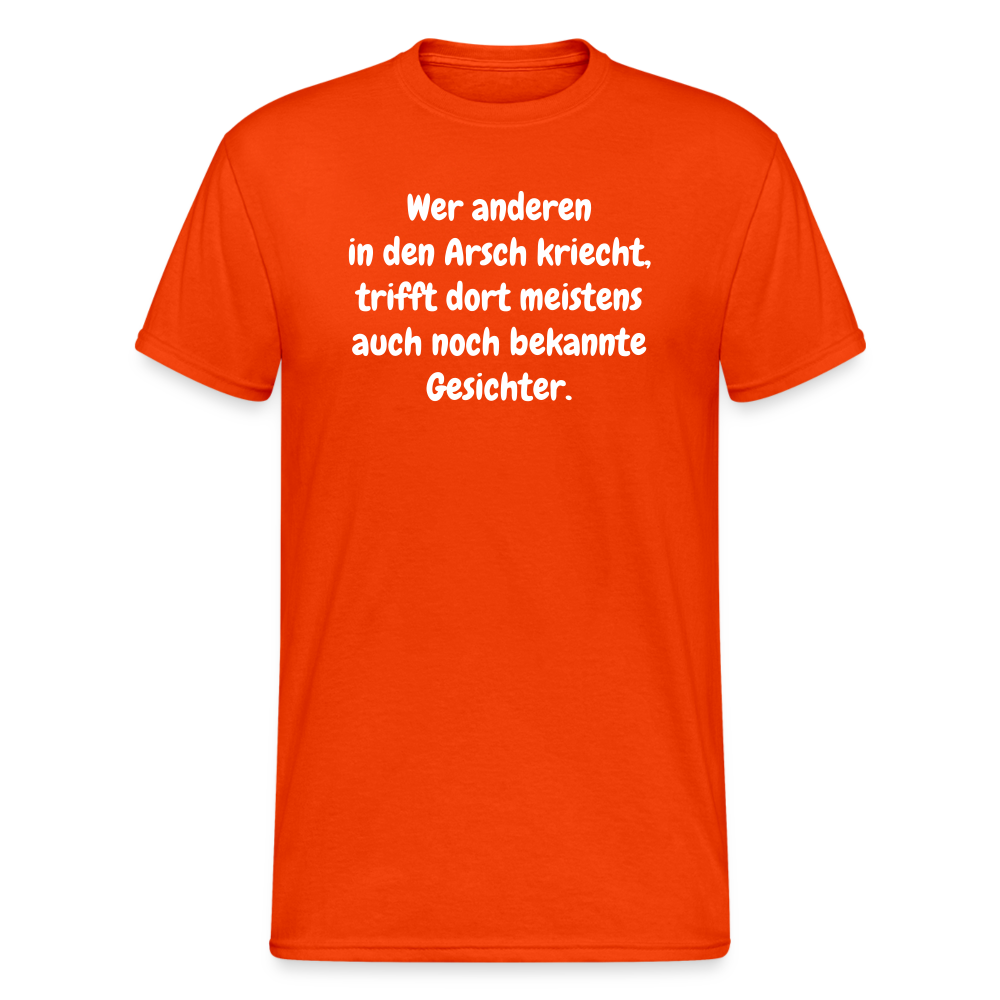 SSW1666 Tshirt Wer anderen in den Arsch kriecht, trifft dort meistens auch noch bekannte Gesichter. - kräftig Orange