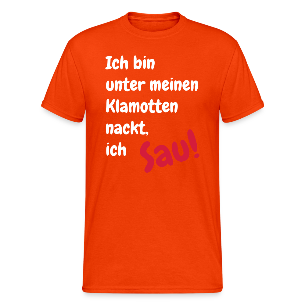 SSW1667 Tshirt Ich bin unter meinen Klamotten nackt, ich Sau! - kräftig Orange