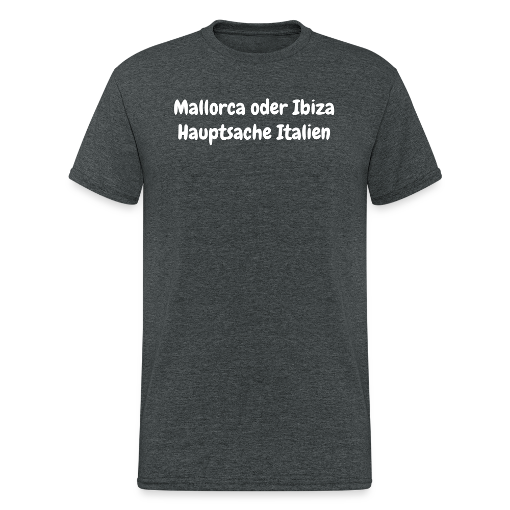 SSW1675 Tshirt Mallorca oder Ibiza Hauptsache Italien - Dunkelgrau meliert
