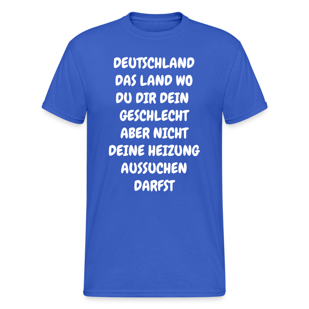 SSW1683 Tshirt DEUTSCHLAND DAS LAND WO DU DIR DEIN GESCHLECHT ABER NICHT DEINE HEIZUNG AUSSUCHEN DARFST - Königsblau