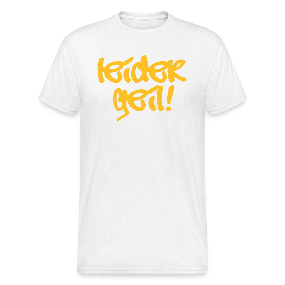 SSW1742 Tshirt Leider Geil - weiß