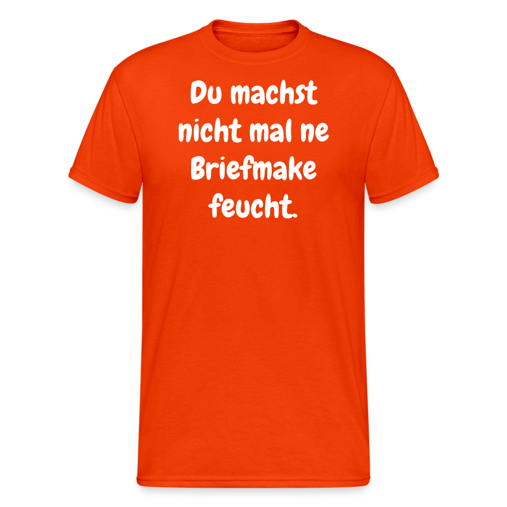 SSW1750 Tshirt Du machst nicht mal ne Briefmake feucht. - kräftig Orange