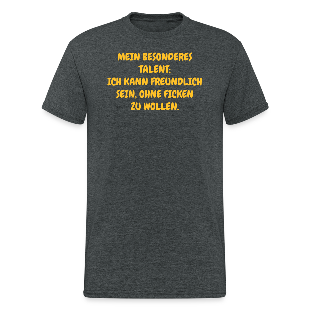SSW1751 Tshirt MEIN BESONDERES TALENT: ICH KANN FREUNDLICH SEIN, OHNE FICKEN ZU WOLLEN. - Dunkelgrau meliert