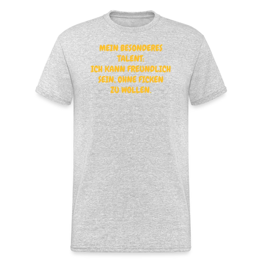 SSW1751 Tshirt MEIN BESONDERES TALENT: ICH KANN FREUNDLICH SEIN, OHNE FICKEN ZU WOLLEN. - Grau meliert