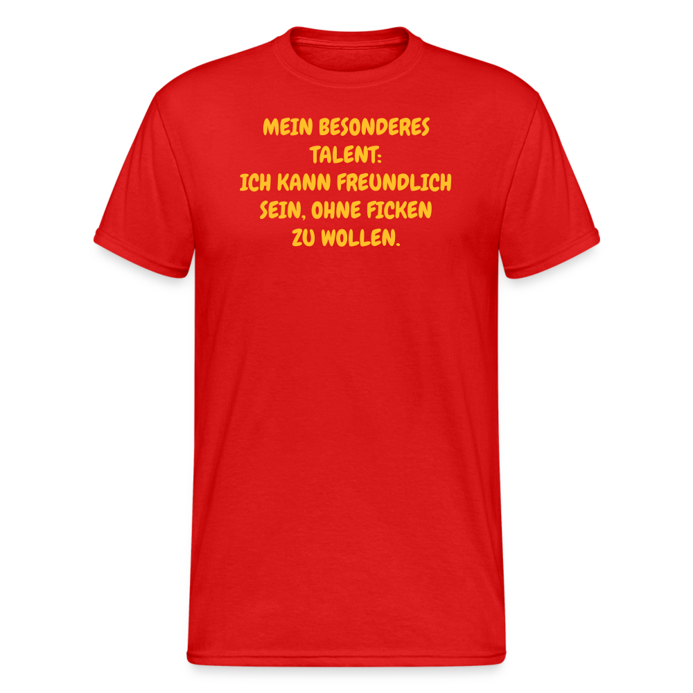 SSW1751 Tshirt MEIN BESONDERES TALENT: ICH KANN FREUNDLICH SEIN, OHNE FICKEN ZU WOLLEN. - Rot