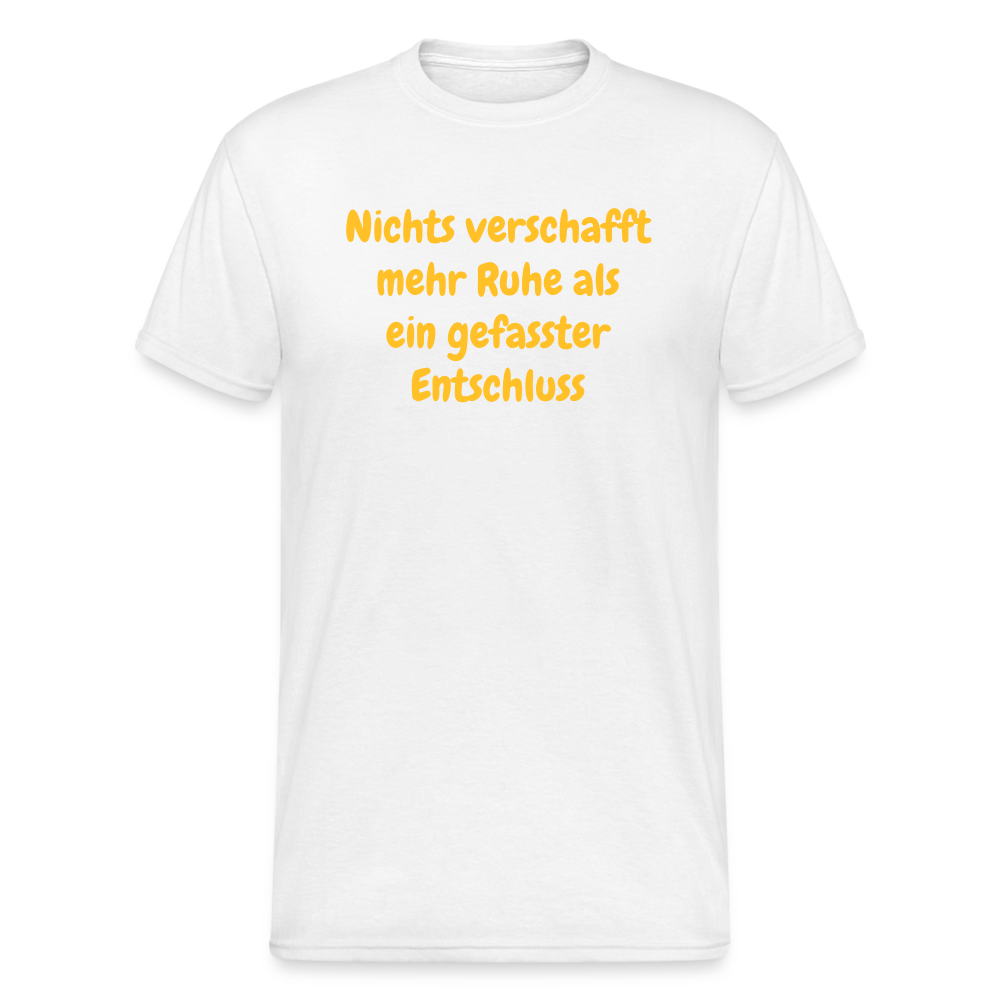 SSW1761 Tshirt Nichts verschafft mehr Ruhe als ein gefasster Entschluss - weiß