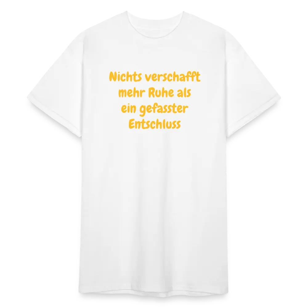SSW1761 Tshirt Nichts verschafft mehr Ruhe als ein gefasster Entschluss - weiß