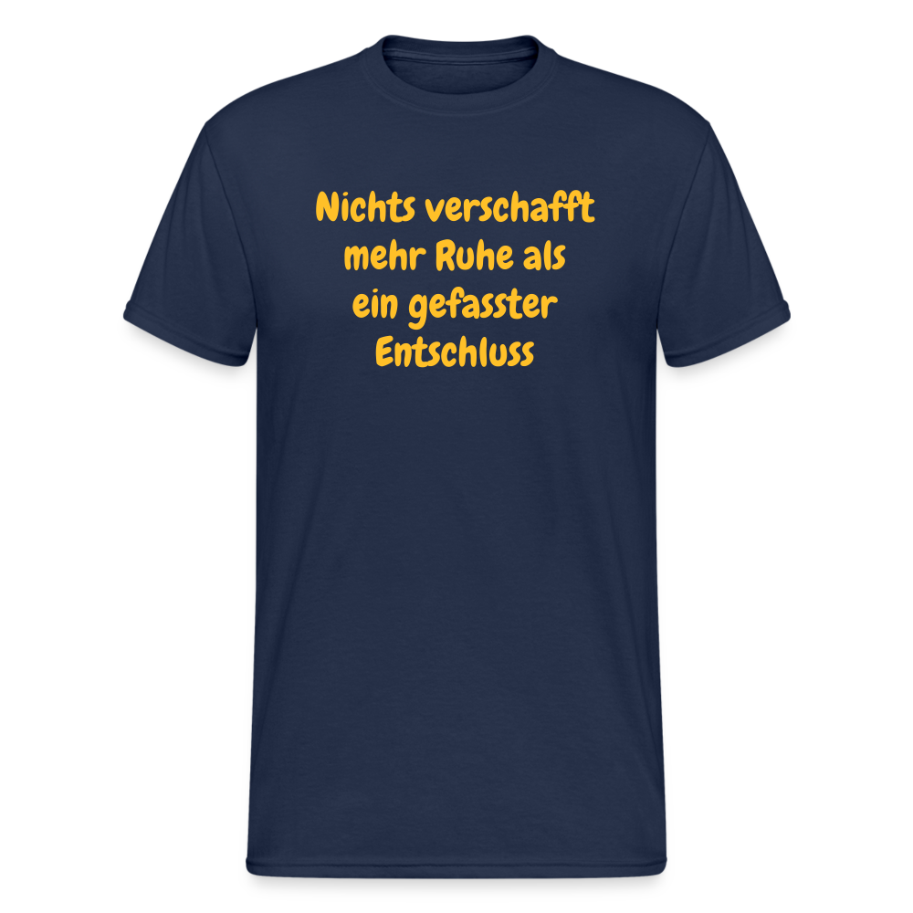 SSW1761 Tshirt Nichts verschafft mehr Ruhe als ein gefasster Entschluss - Navy