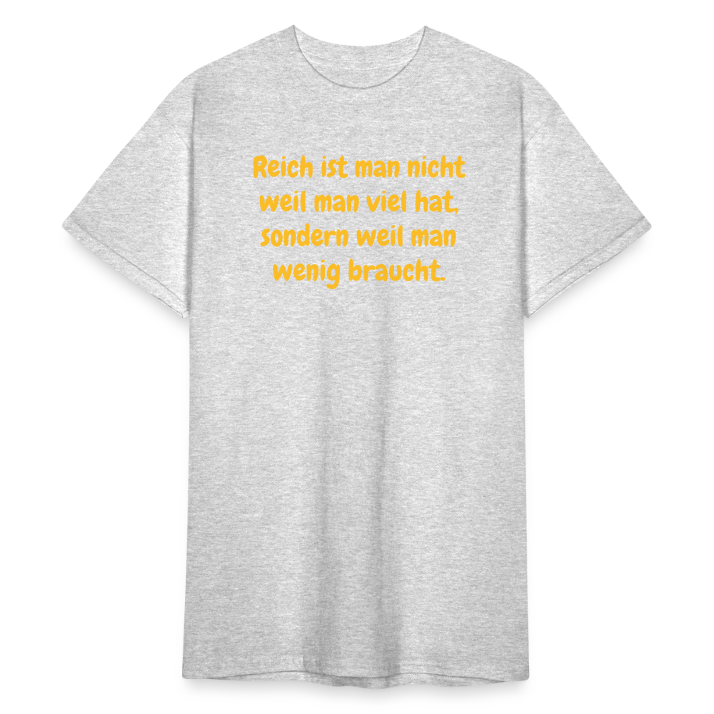 SSW1762 Tshirt Reich ist man nicht weil man viel hat, sondern weil man wenig braucht. - Grau meliert