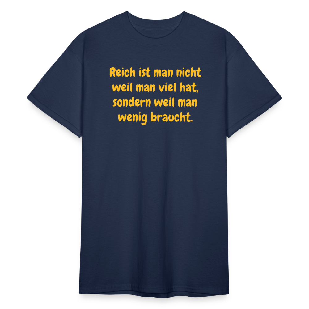 SSW1762 Tshirt Reich ist man nicht weil man viel hat, sondern weil man wenig braucht. - Navy