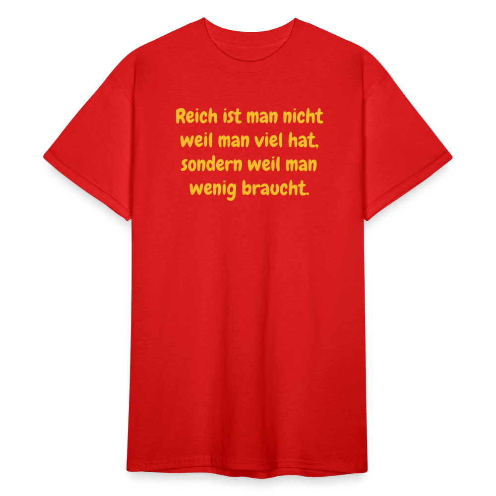 SSW1762 Tshirt Reich ist man nicht weil man viel hat, sondern weil man wenig braucht. - Rot