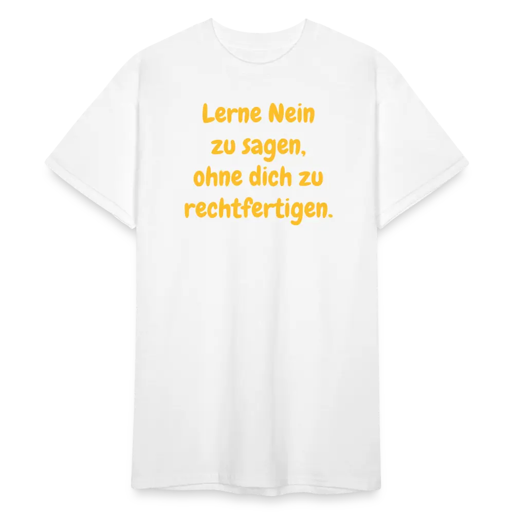 SSW1769 Tshirt Lerne Nein zu sagen, ohne dich zu rechtfertigen. - weiß
