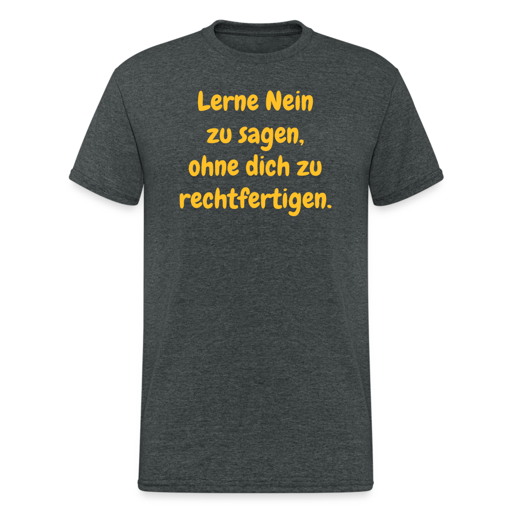 SSW1769 Tshirt Lerne Nein zu sagen, ohne dich zu rechtfertigen. - Dunkelgrau meliert