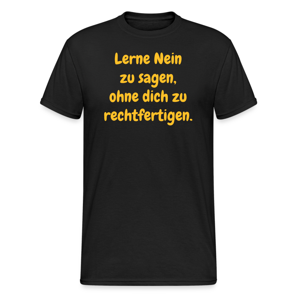 SSW1769 Tshirt Lerne Nein zu sagen, ohne dich zu rechtfertigen. - Schwarz