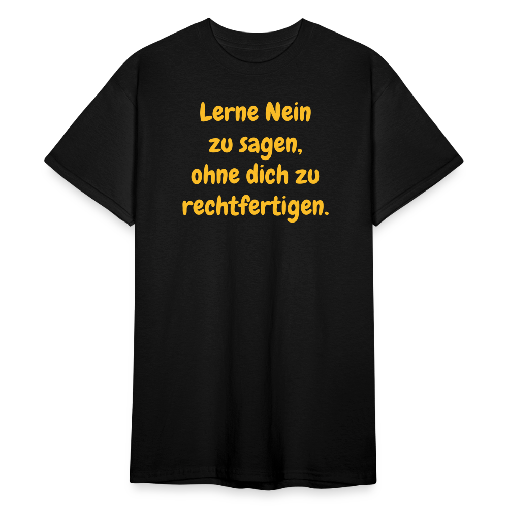 SSW1769 Tshirt Lerne Nein zu sagen, ohne dich zu rechtfertigen. - Schwarz