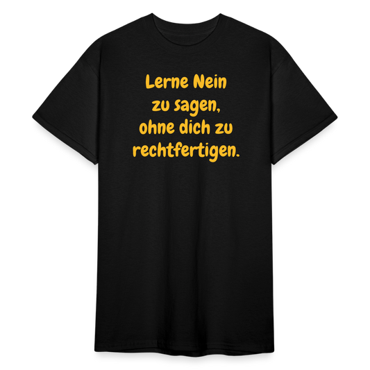 SSW1769 Tshirt Lerne Nein zu sagen, ohne dich zu rechtfertigen. - Schwarz