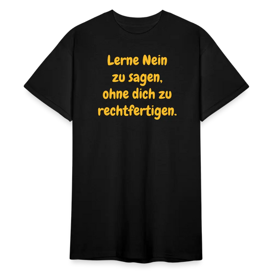 SSW1769 Tshirt Lerne Nein zu sagen, ohne dich zu rechtfertigen. - Schwarz