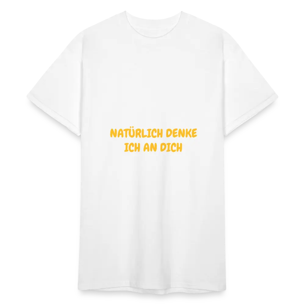 SSW1772 Tshirt NATÜRLICH DENKE ICH AN DICH - weiß