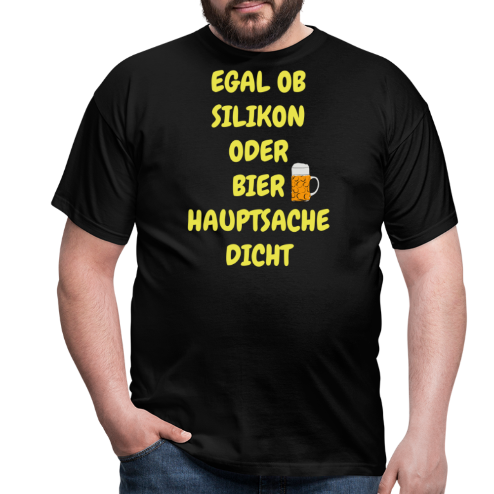 SSW282 Tshirt EGAL OB SILIKON ODER BIER HAUPTSACHE DICHT - Schwarz