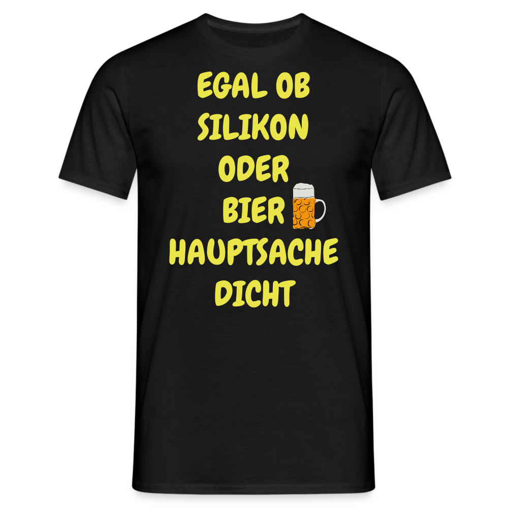 SSW282 Tshirt EGAL OB SILIKON ODER BIER HAUPTSACHE DICHT - Schwarz