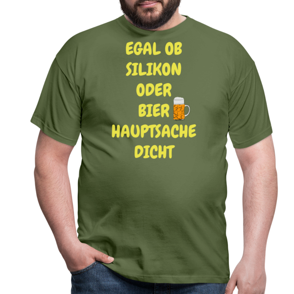 SSW282 Tshirt EGAL OB SILIKON ODER BIER HAUPTSACHE DICHT - Militärgrün