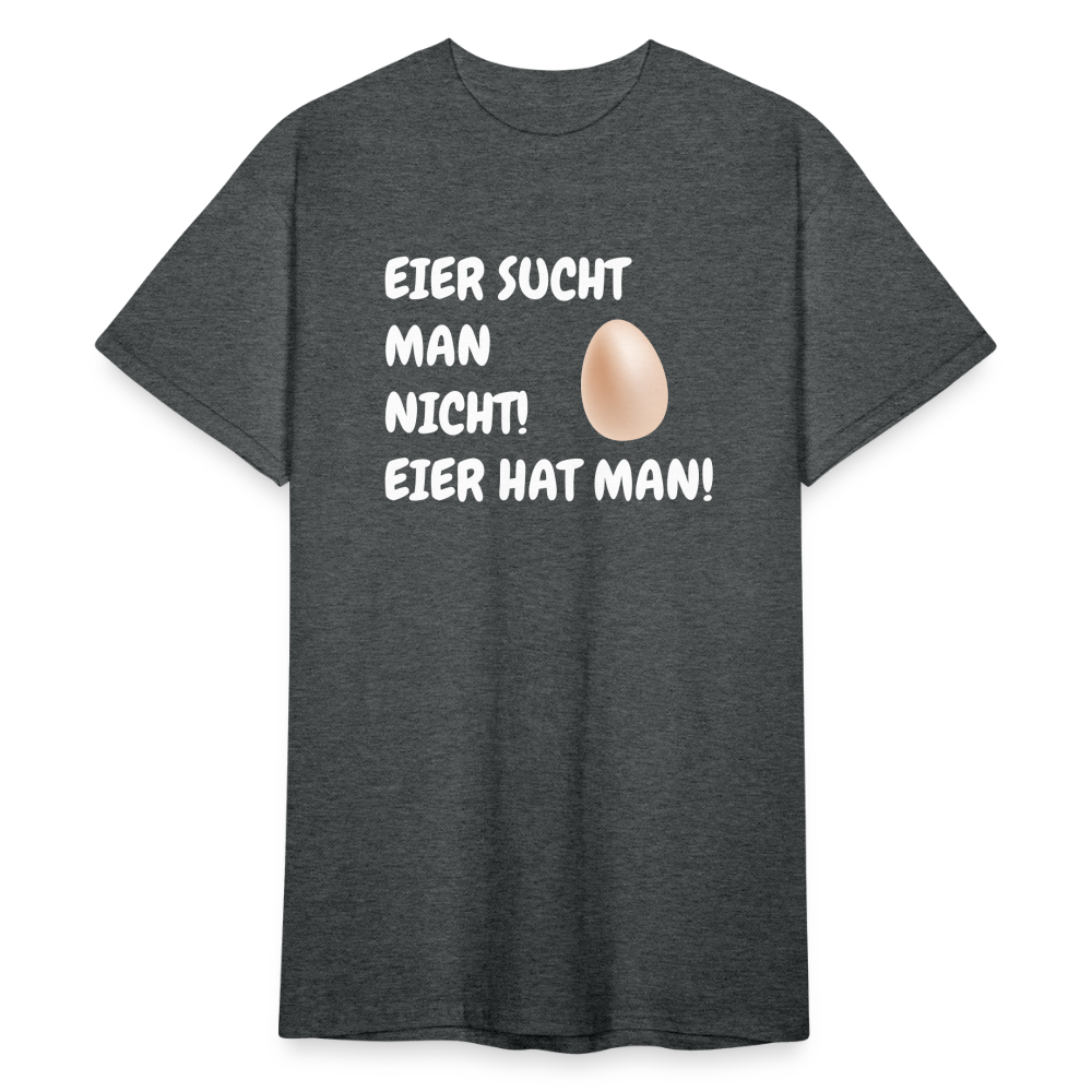 SSW1774 Tshirt EIER SUCHT MAN NICHT! EIER HAT MAN! - Dunkelgrau meliert